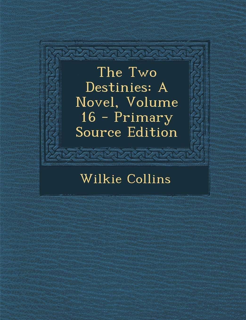 Two Destinies: A Novel, Volume 16 Contemporary literature