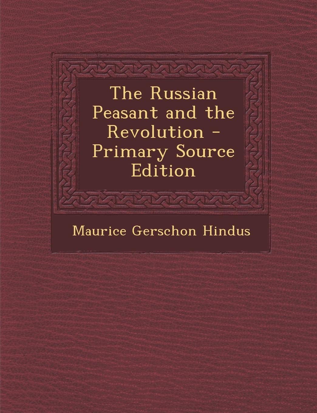 Russian Peasant and the Revolution Politics & History