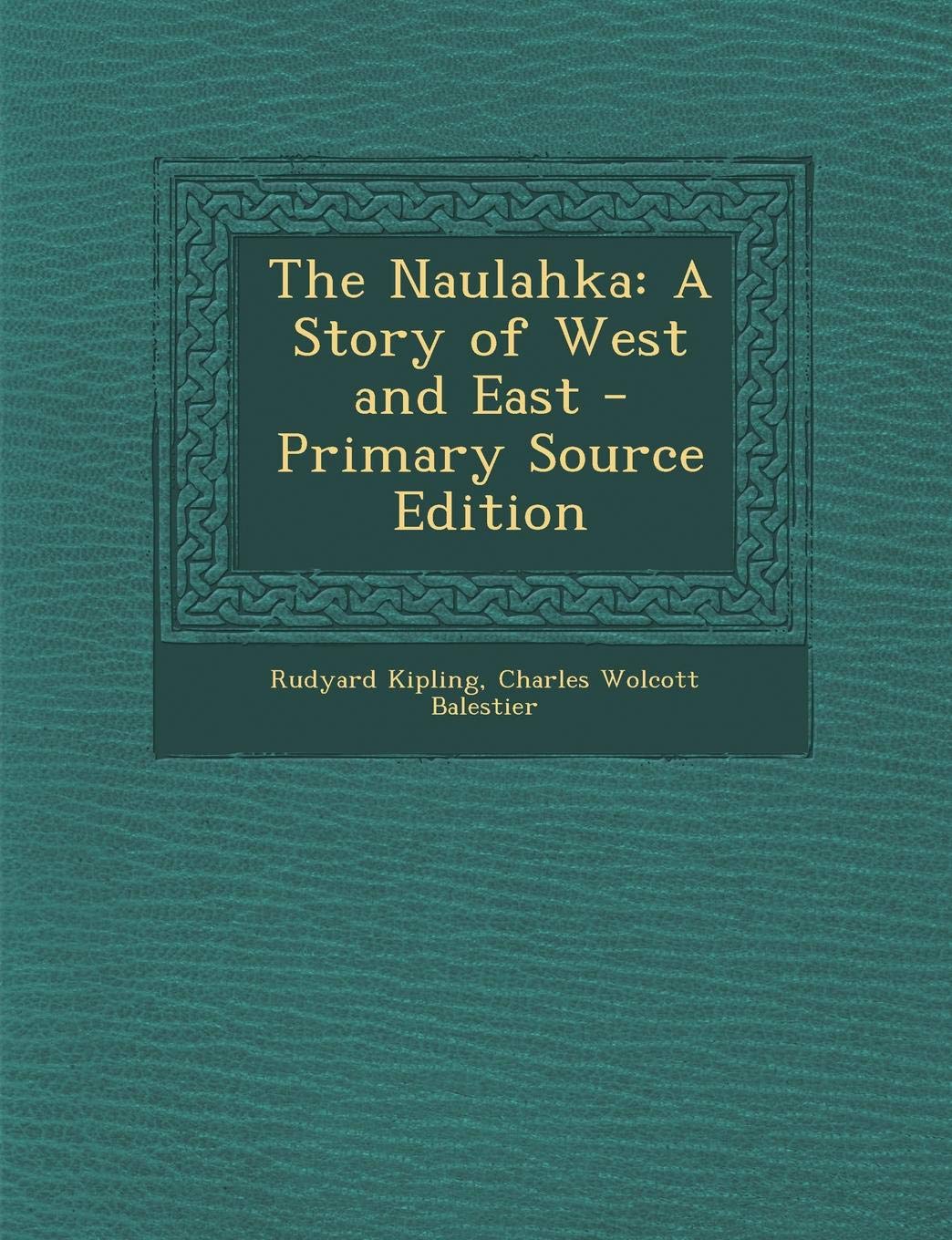 Naulahka: A Story of West and East Contemporary literature