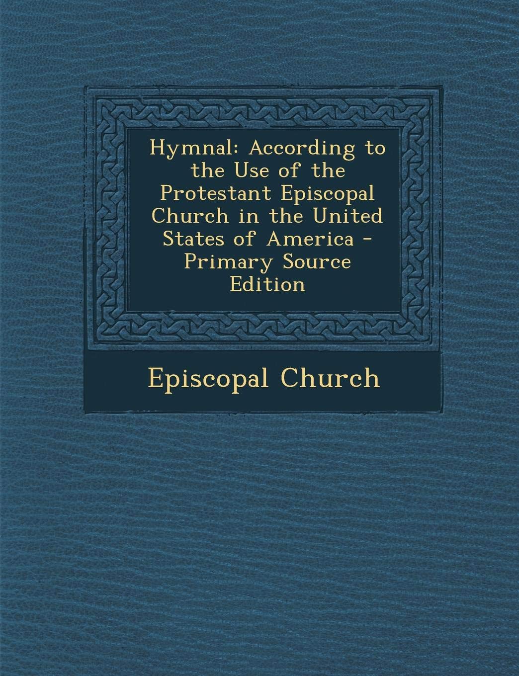 Hymnal: According to the Use of the Protestant Episcopal Church in the United States of America Arts & Music