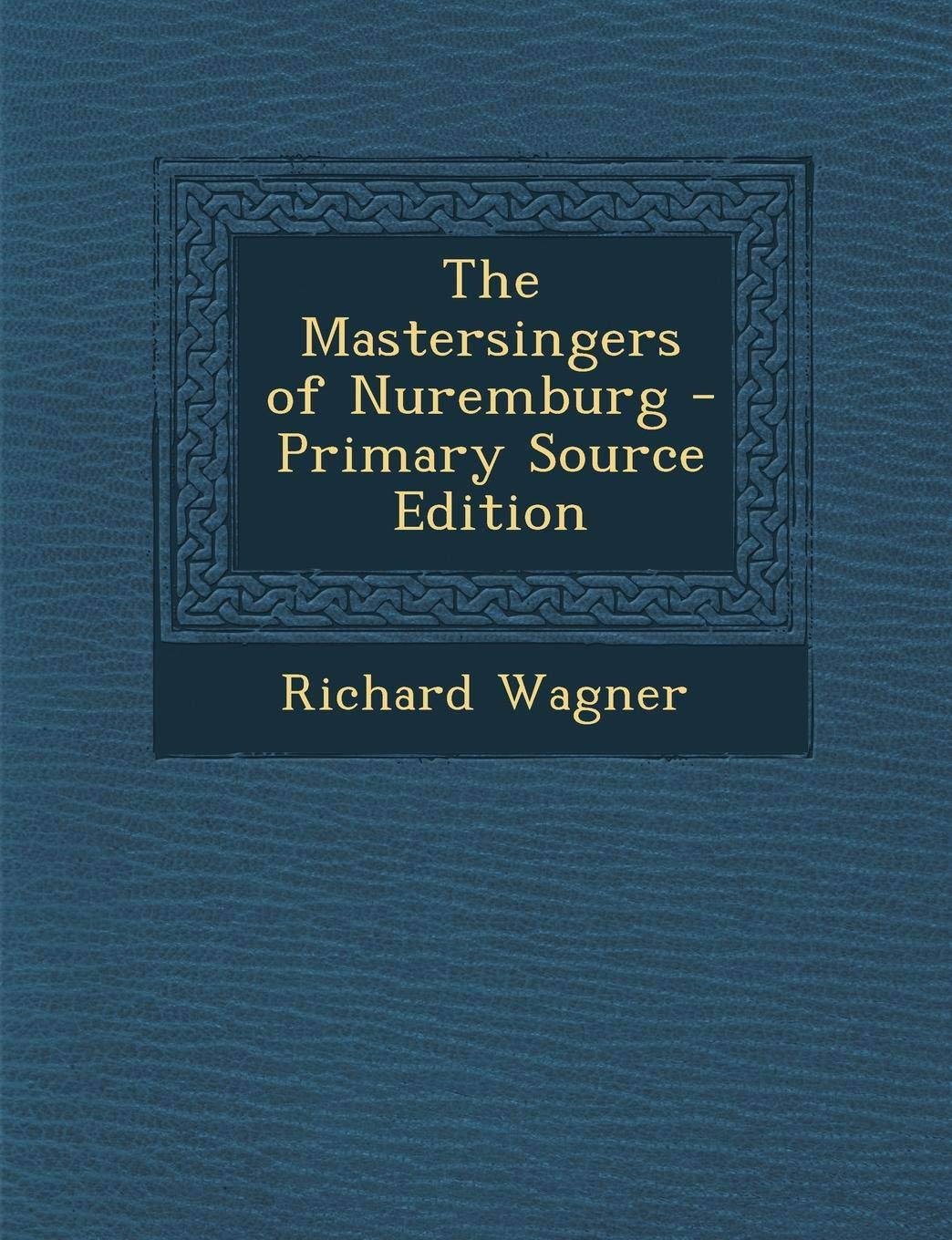 Mastersingers of Nuremburg Arts & Music
