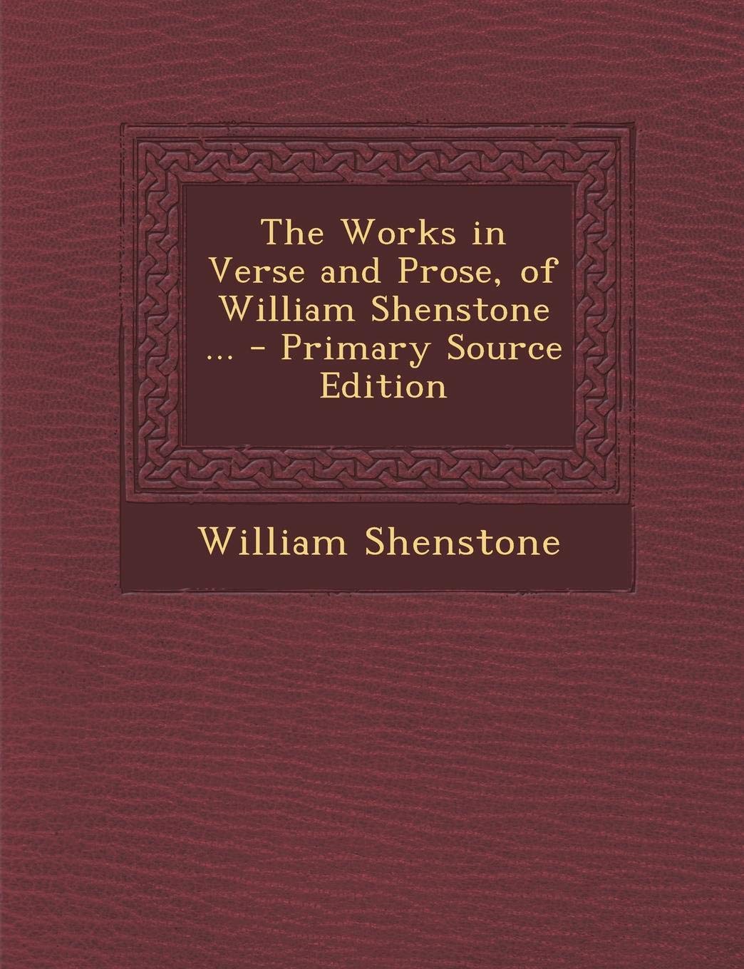 Works in Verse and Prose, of William Shenstone ... Film, Art & Culture