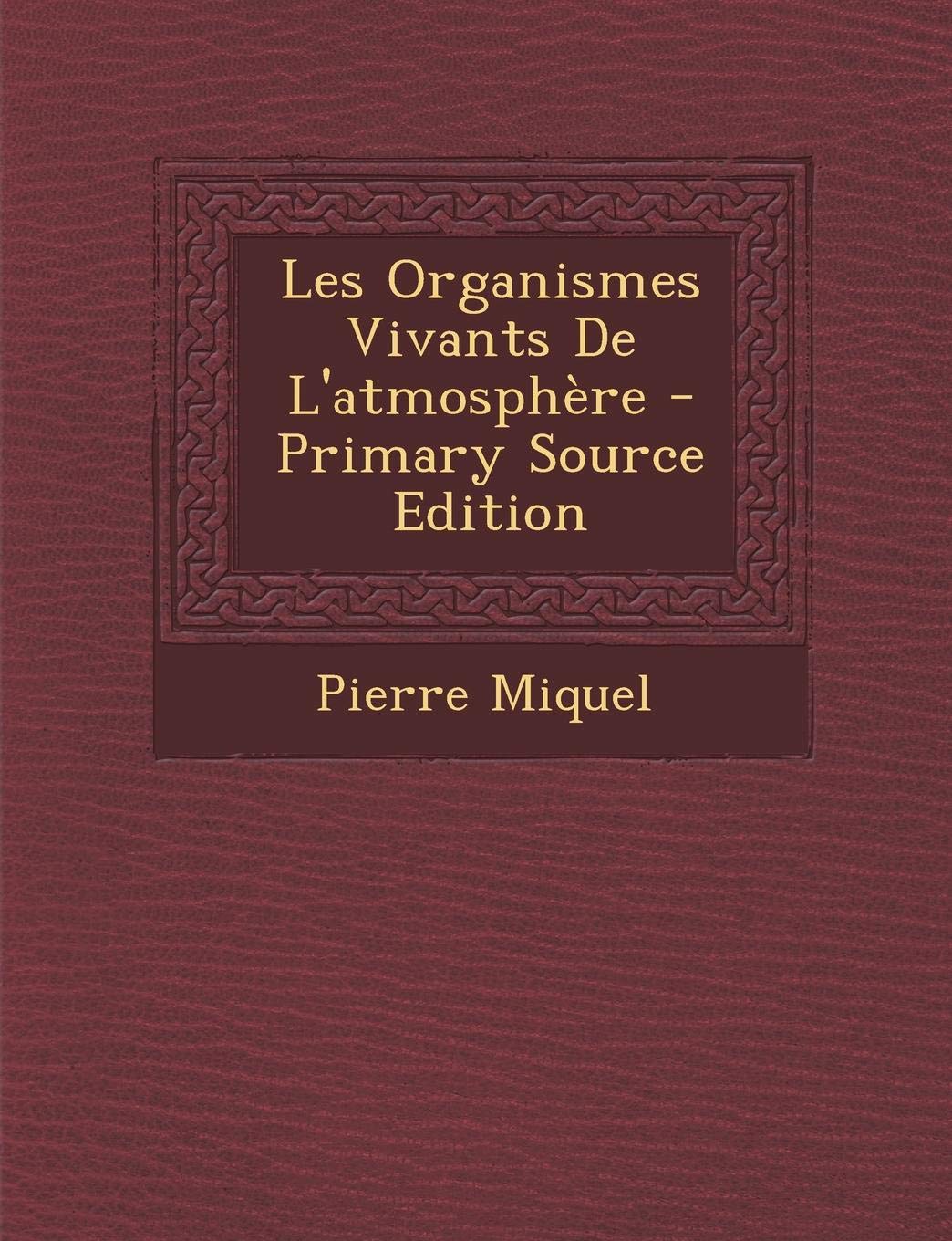 Les Organismes Vivants de L'Atmosphere Medicine