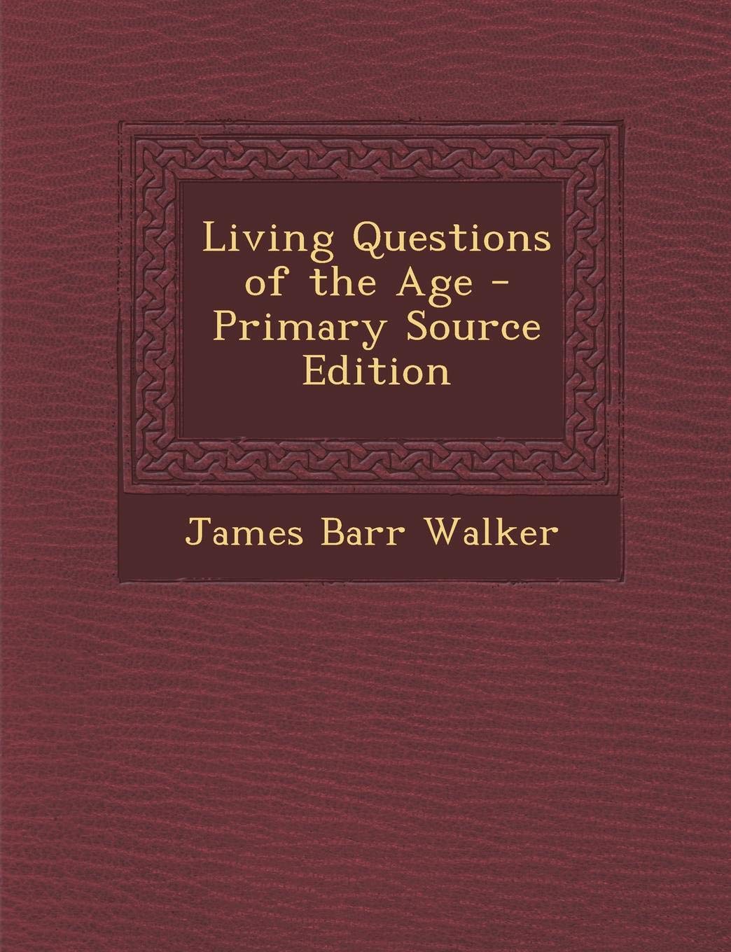 Living Questions of the Age Politics & History