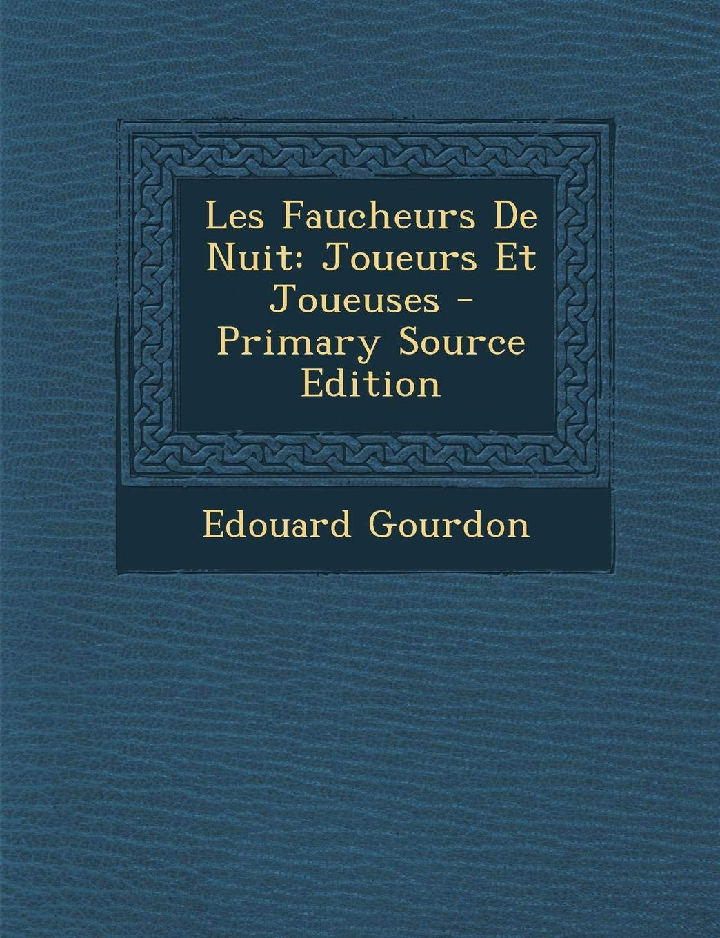 Les Faucheurs de Nuit: Joueurs Et Joueuses Politics & History