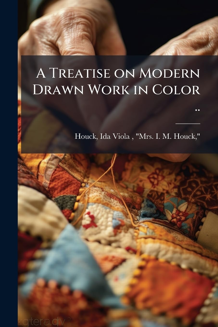 A Treatise on Modern Drawn Work in Color .. Film, Art & Culture