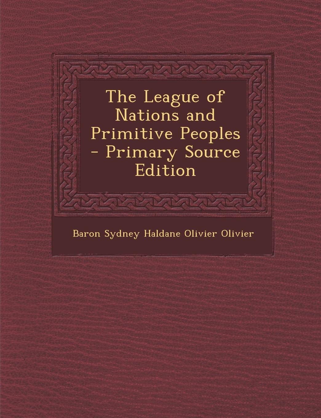 League of Nations and Primitive Peoples Politics & History