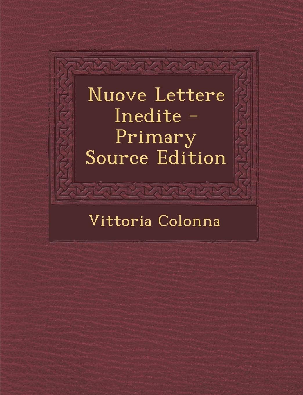 Nuove Lettere Inedite Politics & History