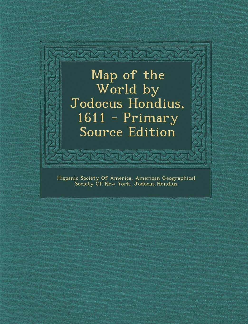 Map of the World by Jodocus Hondius, 1611 Contemporary literature