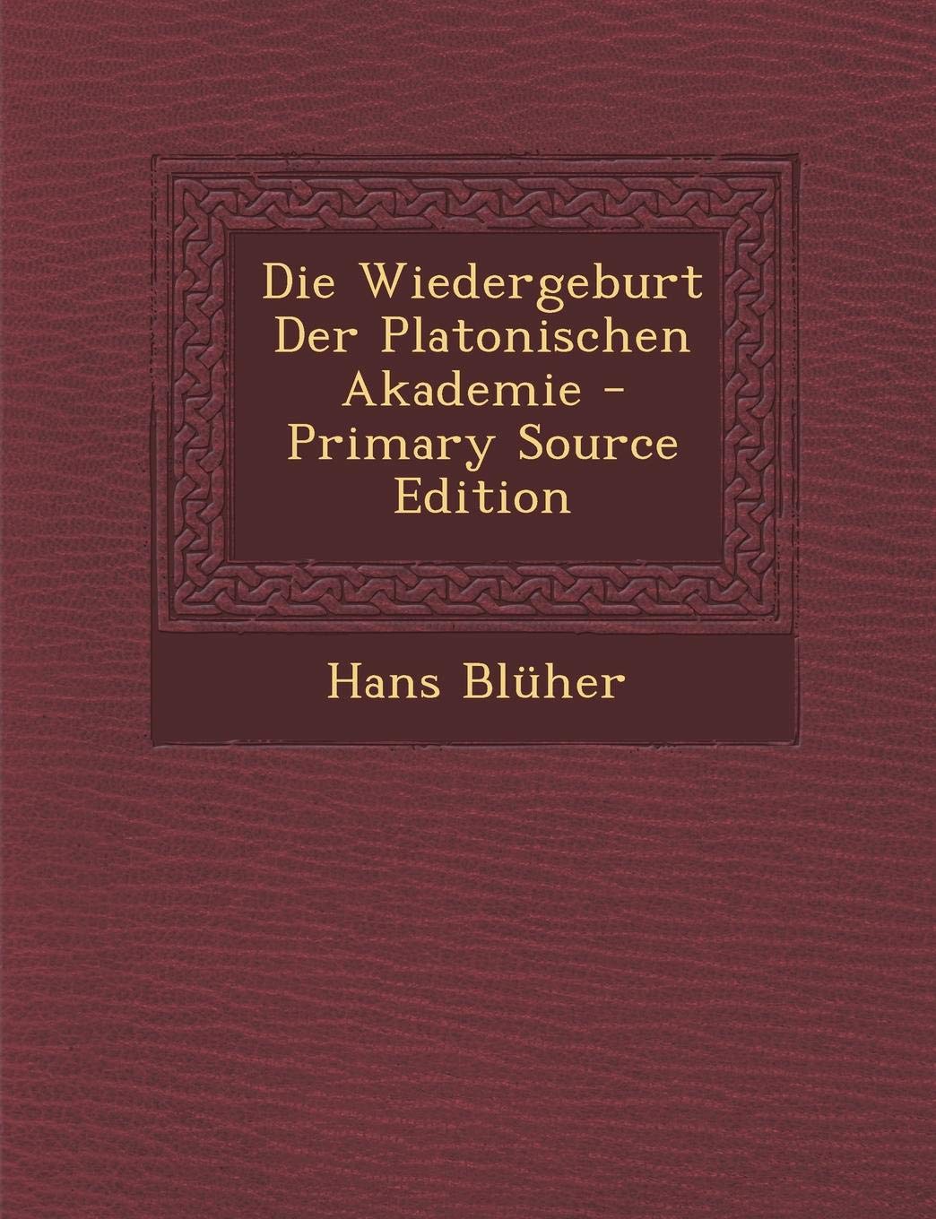 Die Wiedergeburt Der Platonischen Akademie Philosophy