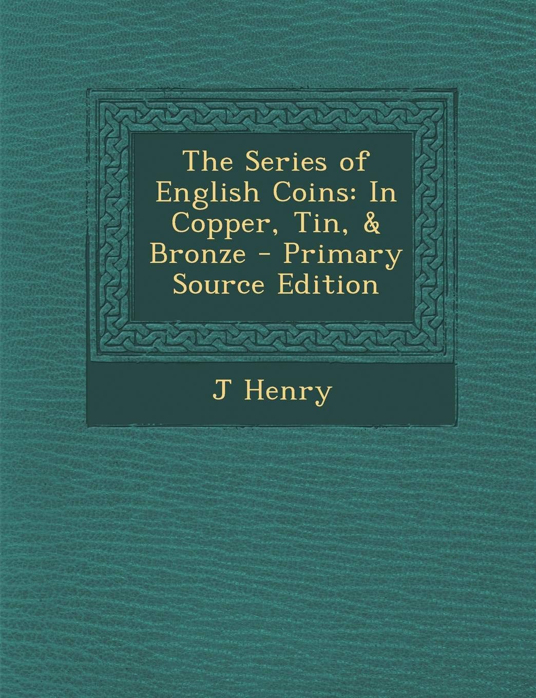 The Series of English Coins: In Copper, Tin, & Bronze Hobbies & Crafts