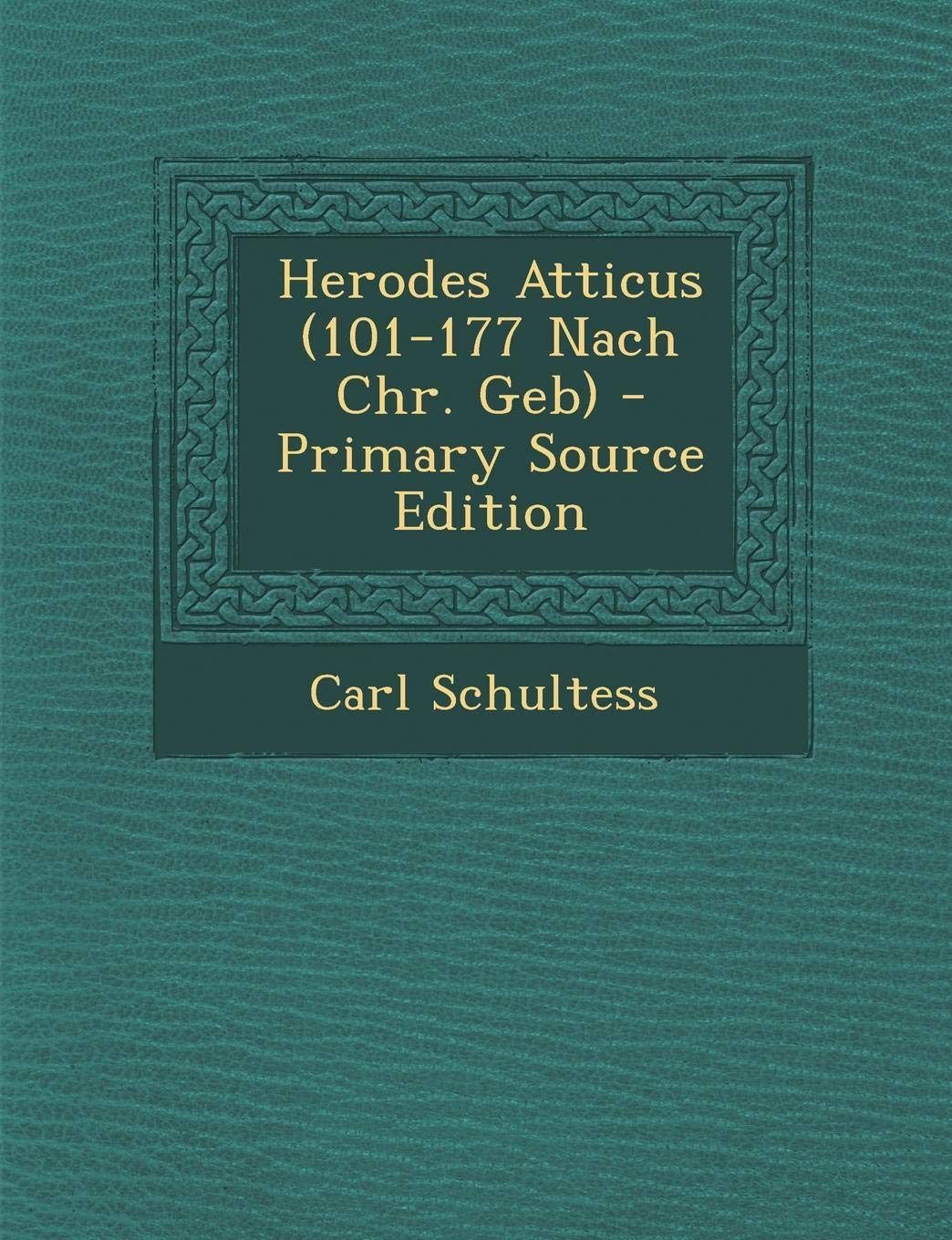 Herodes Atticus (101-177 Nach Chr. Geb) Contemporary literature