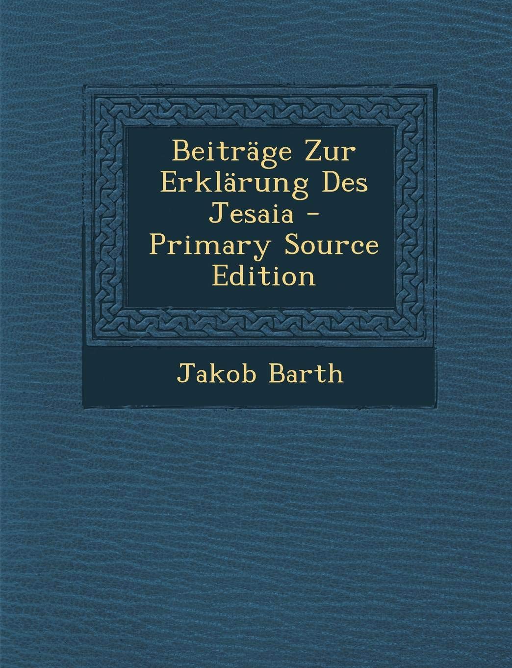 Beitrage Zur Erklarung Des Jesaia Religion & Esotericism