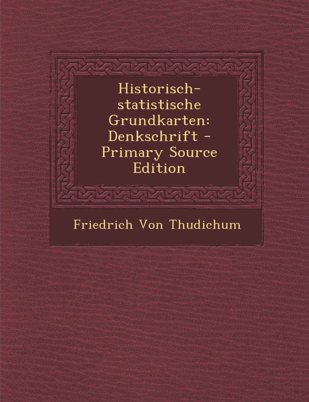 Historisch-Statistische Grundkarten: Denkschrift Politics & History