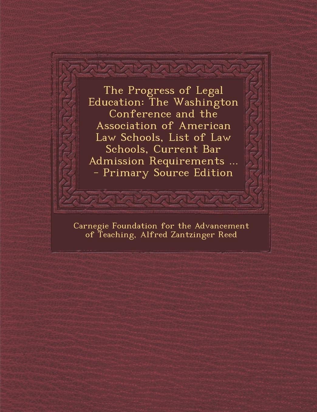 The Progress of Legal Education: The Washington Conference and the Association of American Law Schools, List of Law Schools, Current Bar Admission Req Politics & History