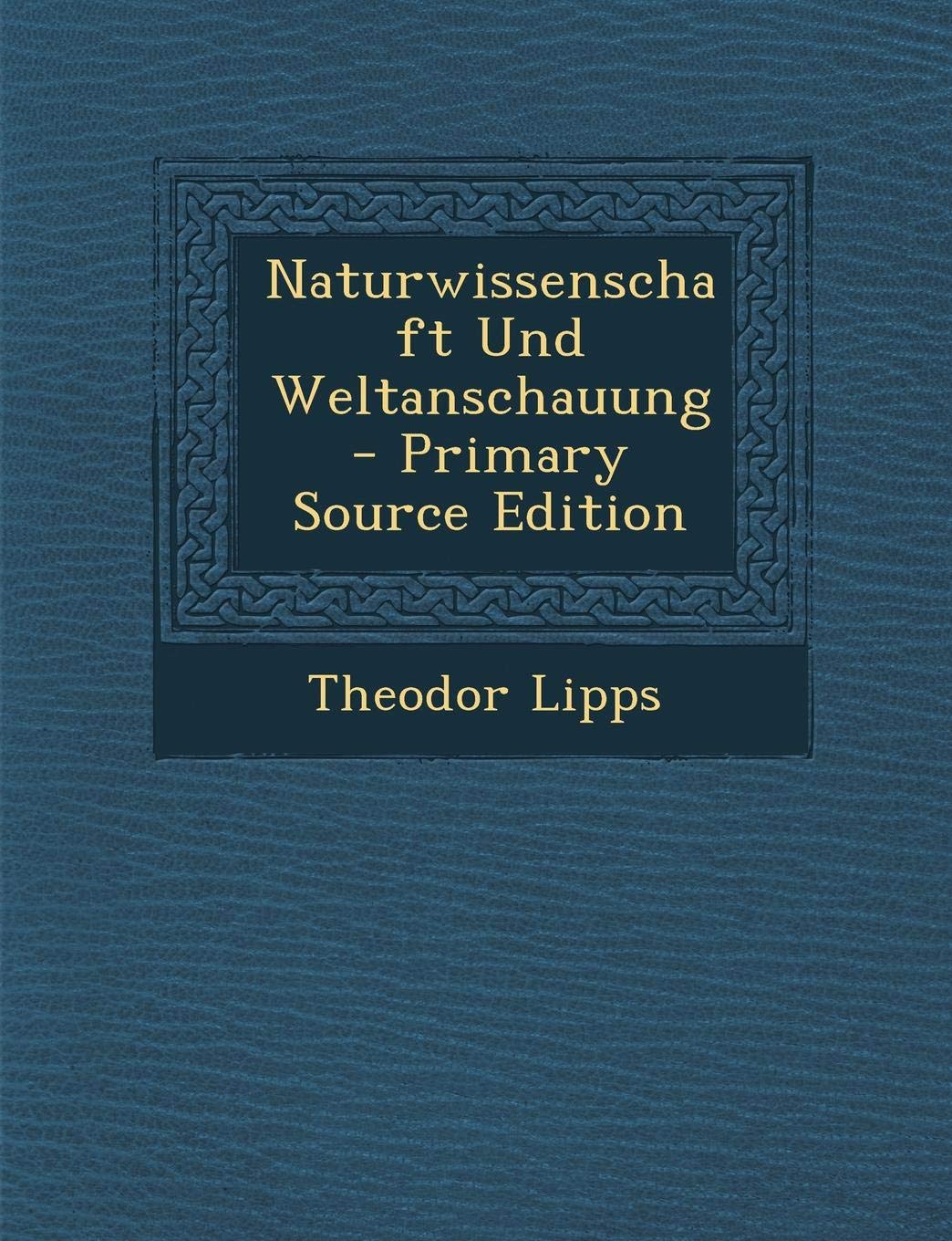Naturwissenschaft Und Weltanschauung Politics & History