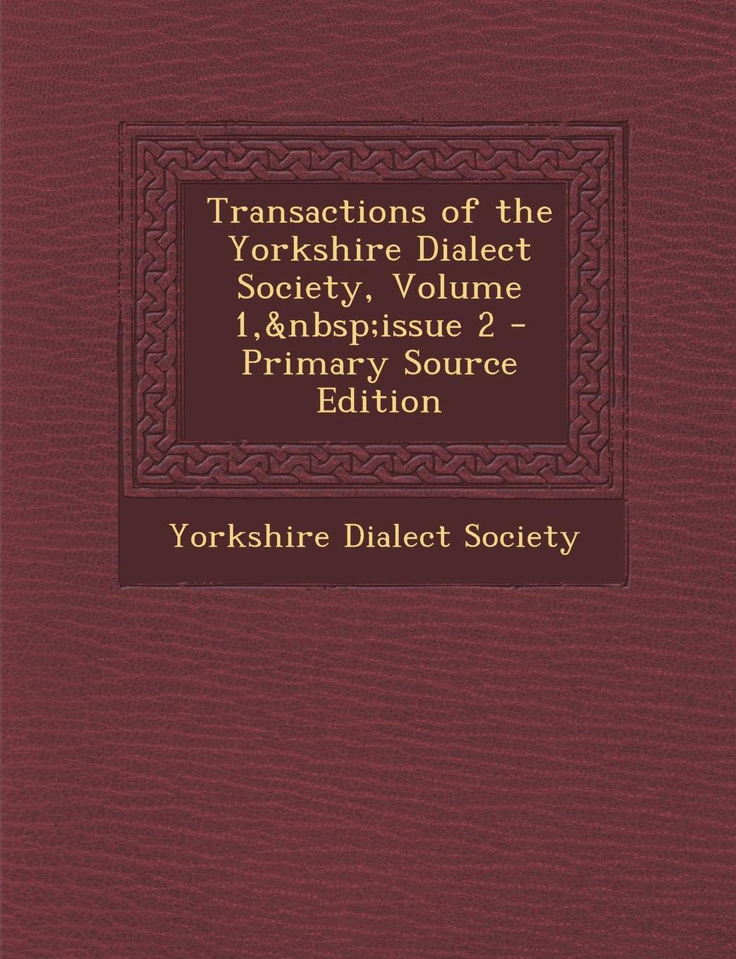 Transactions of the Yorkshire Dialect Society, Volume 1, Issue 2 Contemporary literature
