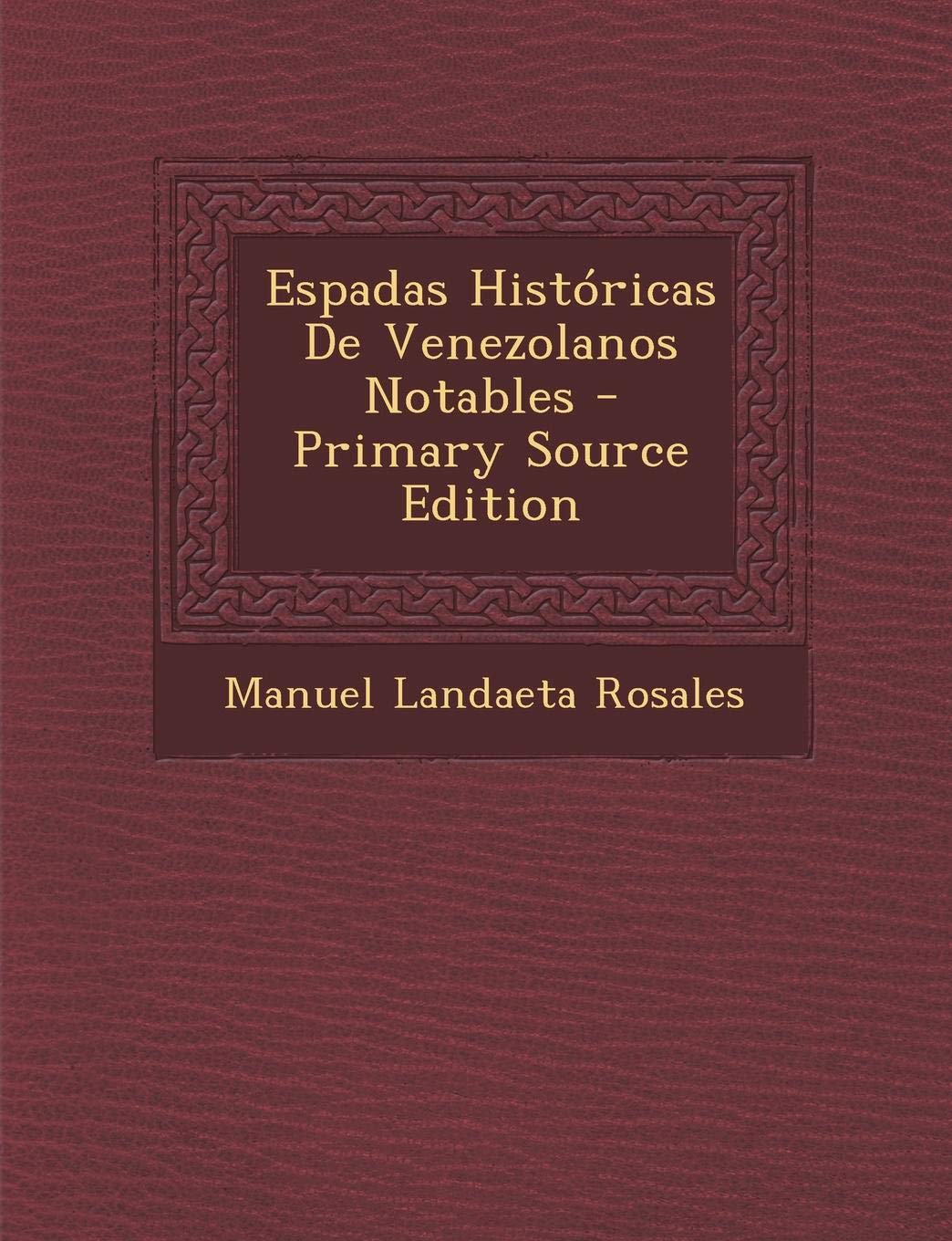 Espadas Historicas de Venezolanos Notables Politics & History
