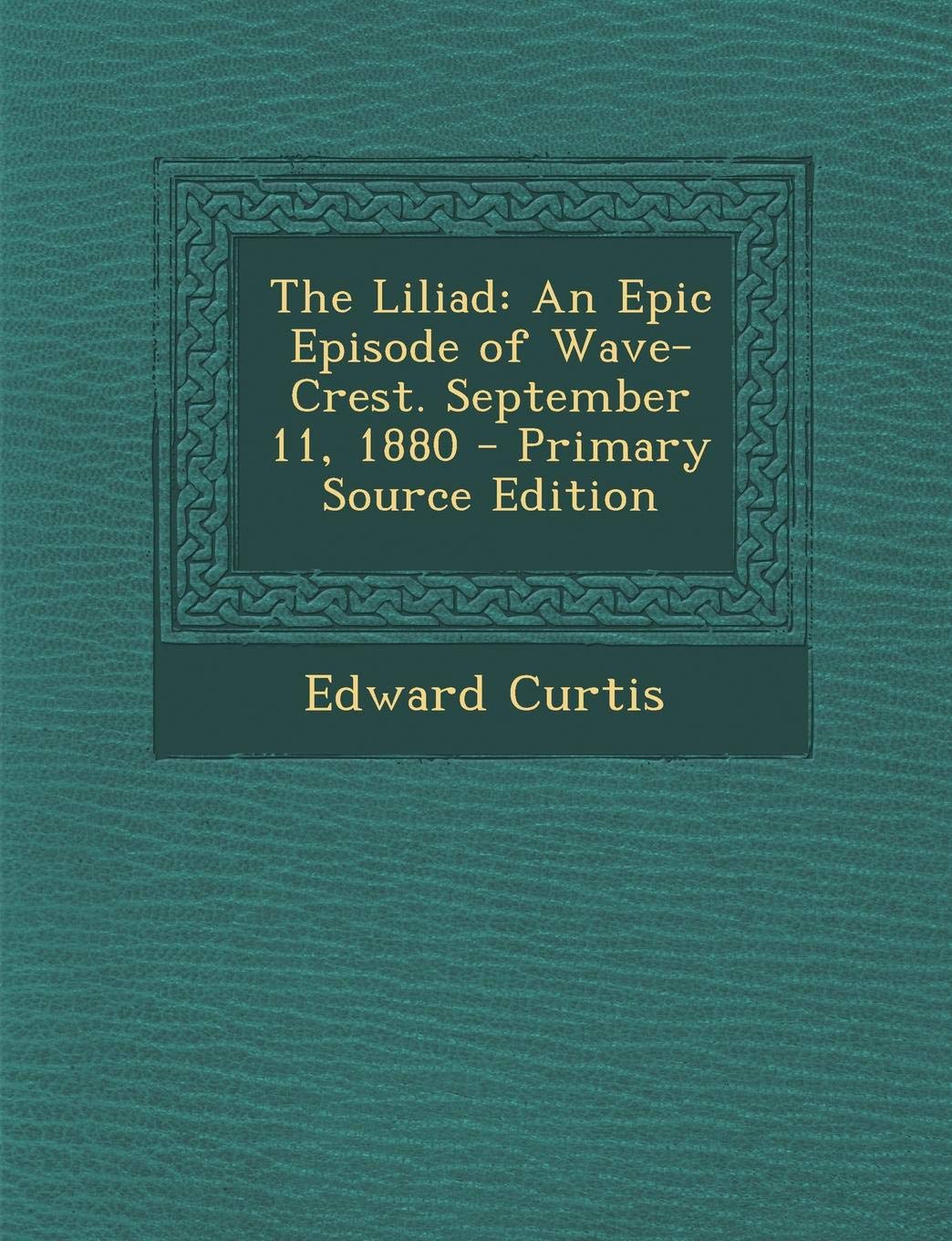 Liliad: An Epic Episode of Wave-Crest. September 11, 1880 Contemporary literature