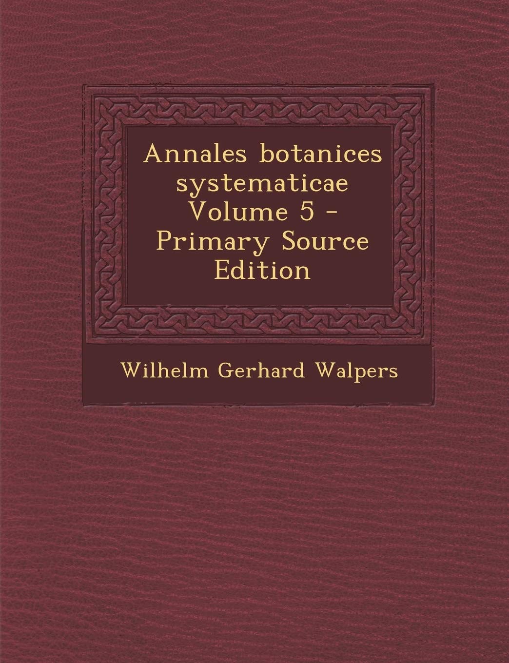 Product Image: Annales Botanices Systematicae Volume 5