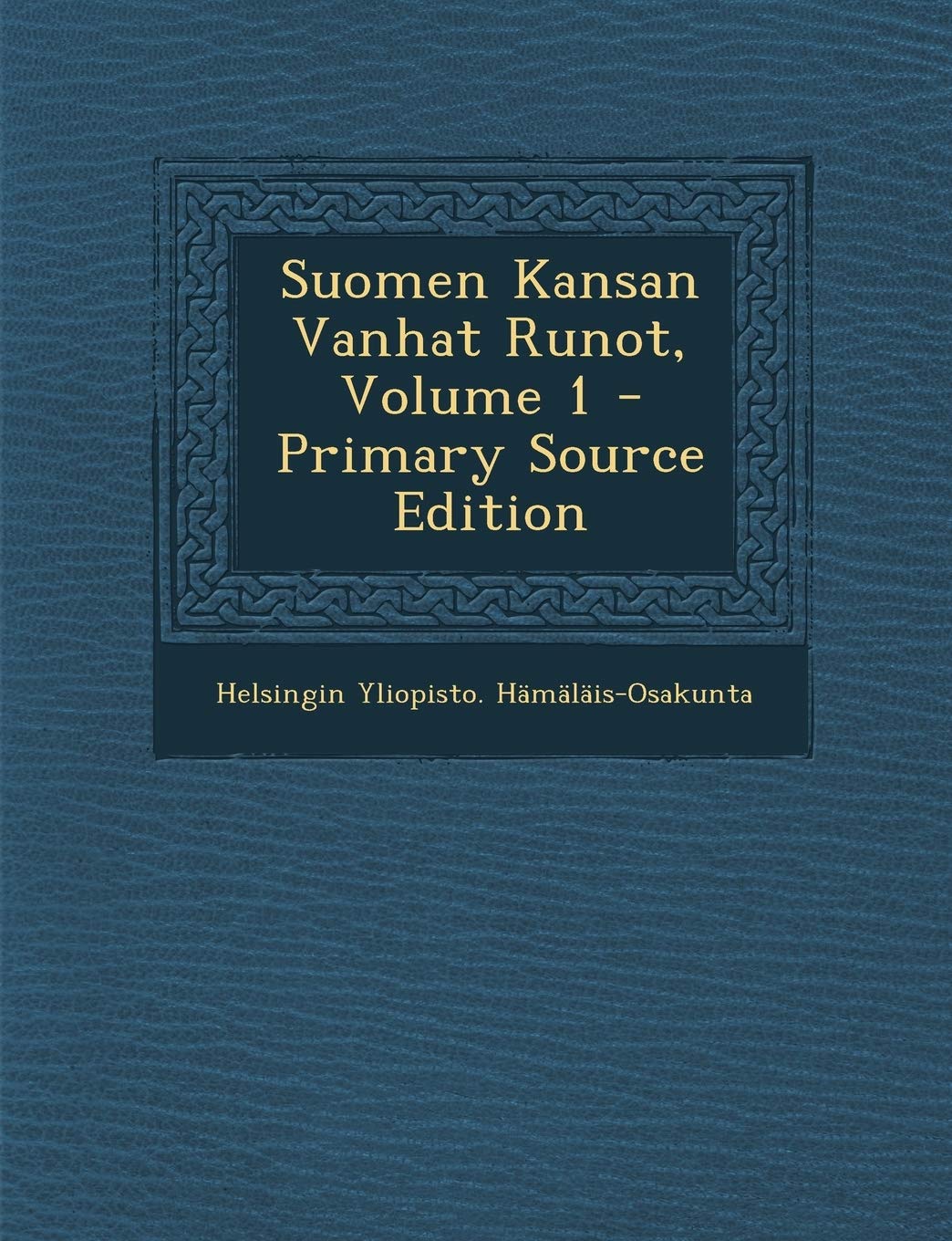 Suomen Kansan Vanhat Runot, Volume 1 Contemporary literature