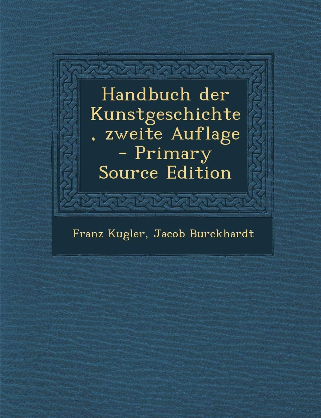 Handbuch Der Kunstgeschichte, Zweite Auflage Film, Art & Culture