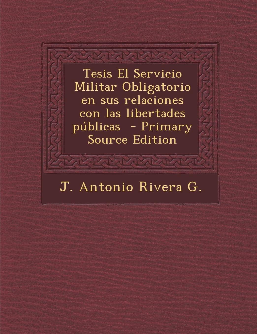 Tesis El Servicio Militar Obligatorio En Sus Relaciones Con Las Libertades Publicas Politics & History