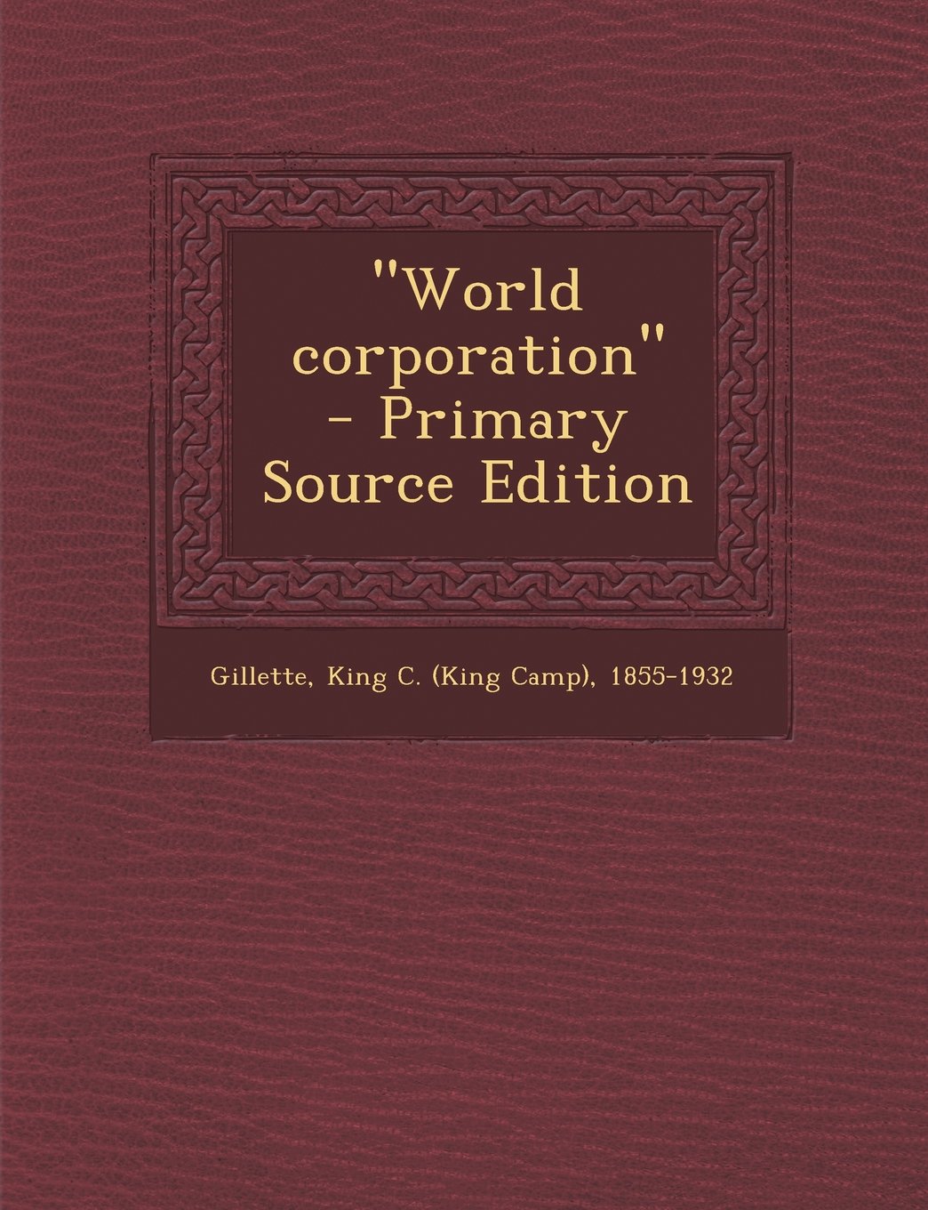 "World corporation" Politics & History