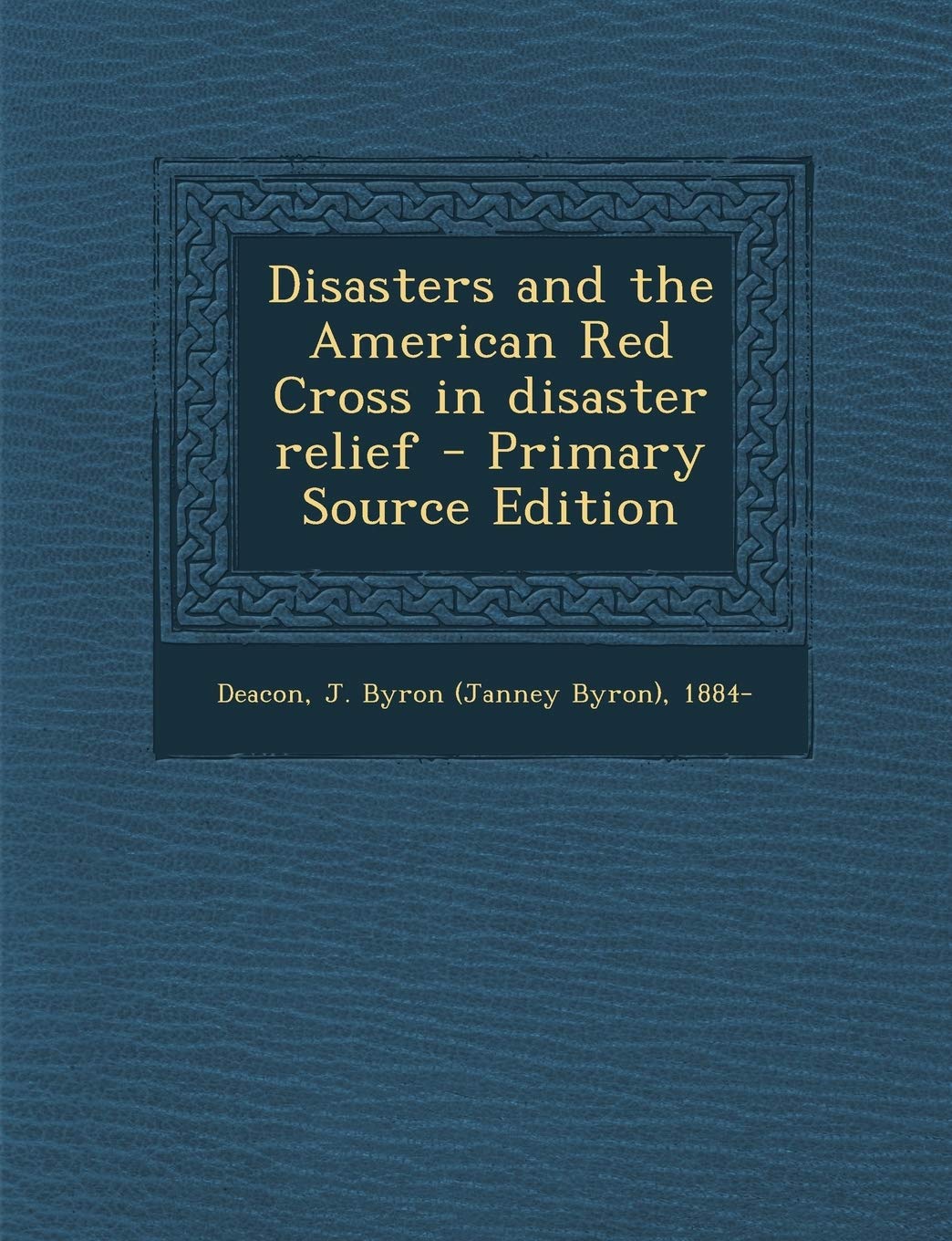 Disasters and the American Red Cross in Disaster Relief Politics & History