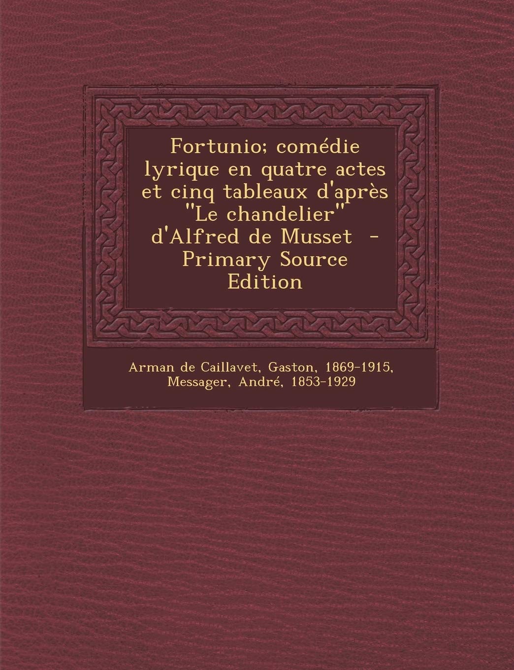 Fortunio; comédie lyrique en quatre actes et cinq tableaux d'après Le chandelier d'Alfred de Musset Politics & History