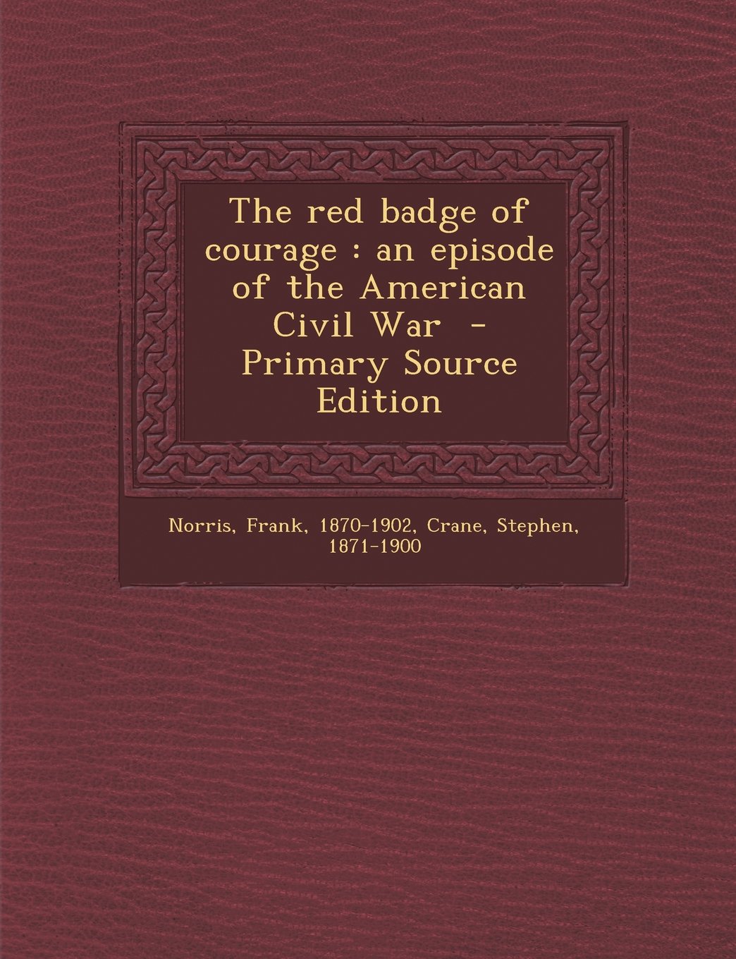 The red badge of courage: an episode of the American Civil War Foreign Languages ​​& Dictionaries