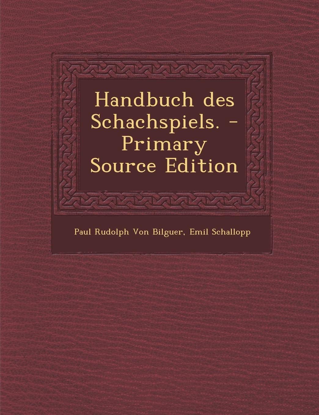 Handbuch Des Schachspiels. Books