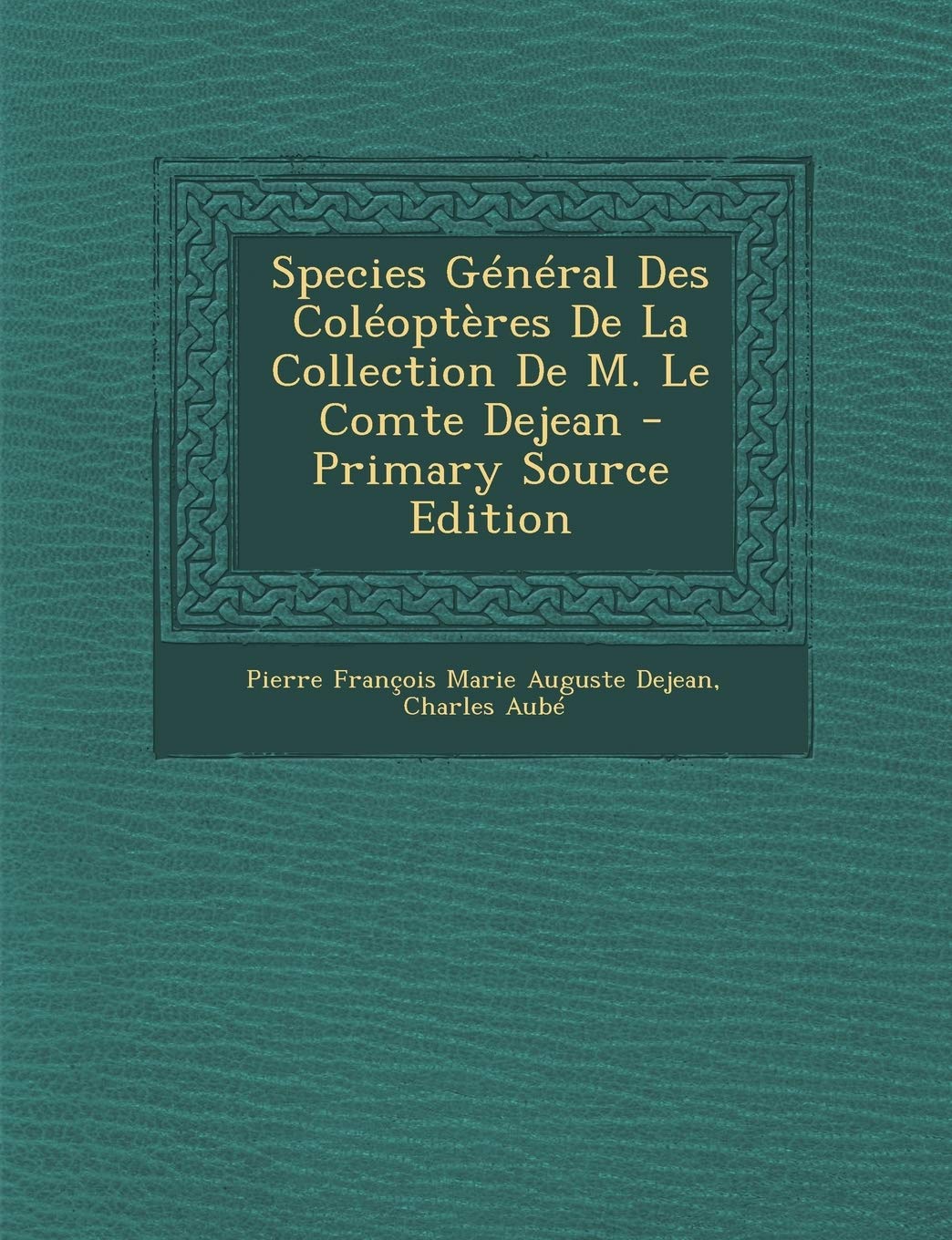 Species General Des Coleopteres de La Collection de M. Le Comte Dejean Children's books
