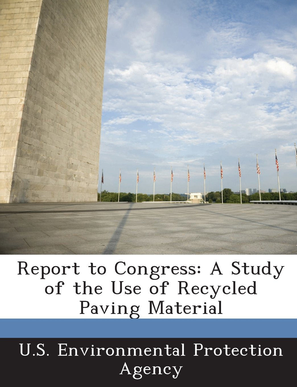 Report to Congress: A Study of the Use of Recycled Paving Material Politics & History