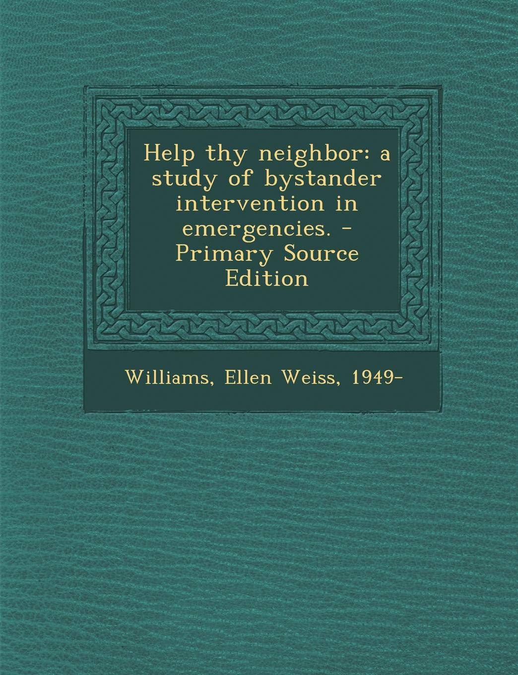 Help Thy Neighbor: A Study of Bystander Intervention in Emergencies. Politics & History
