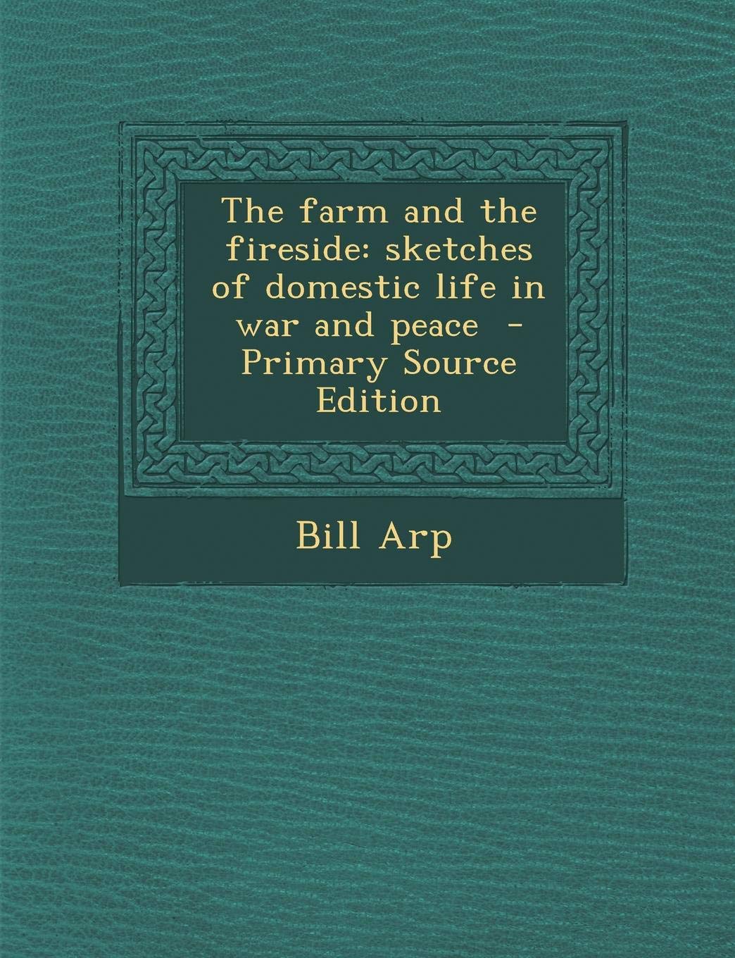 The Farm and the Fireside: Sketches of Domestic Life in War and Peace Contemporary literature