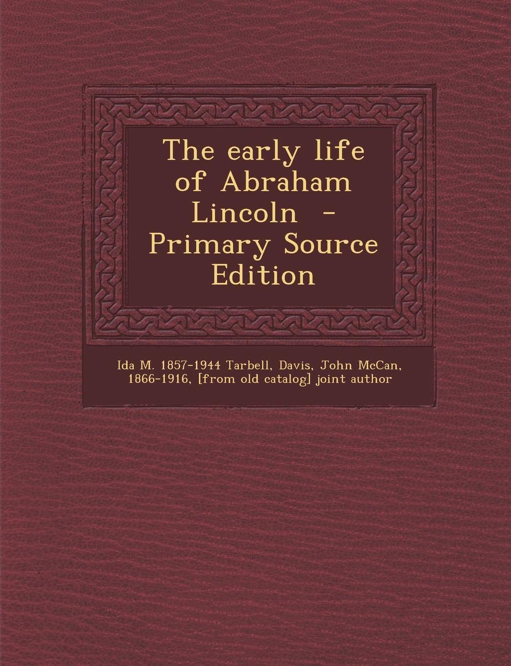 The Early Life of Abraham Lincoln Politics & History