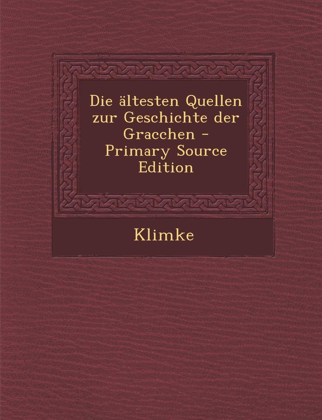 Die Altesten Quellen Zur Geschichte Der Gracchen Politics & History