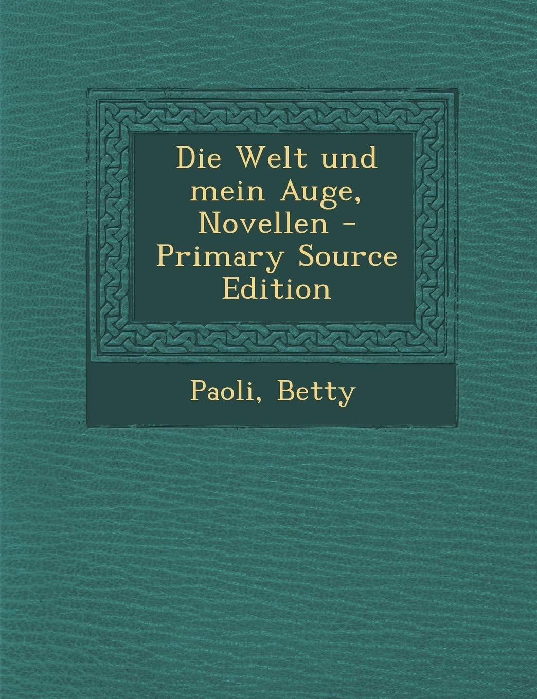 Die Welt Und Mein Auge, Novellen Politics & History