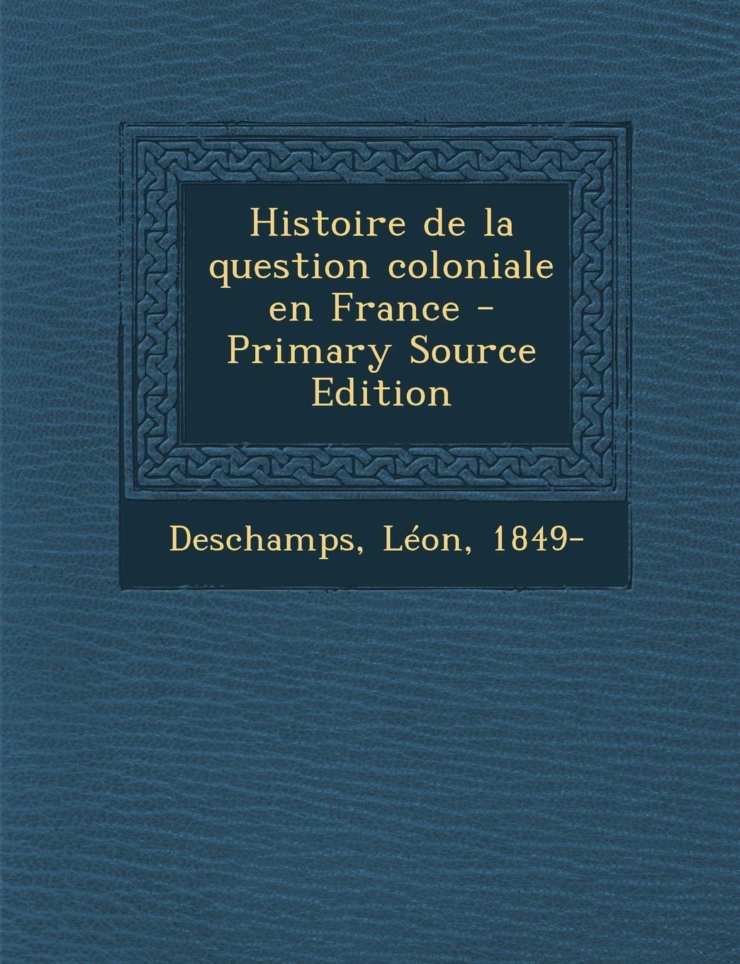 Histoire de la question coloniale en France Politics & History