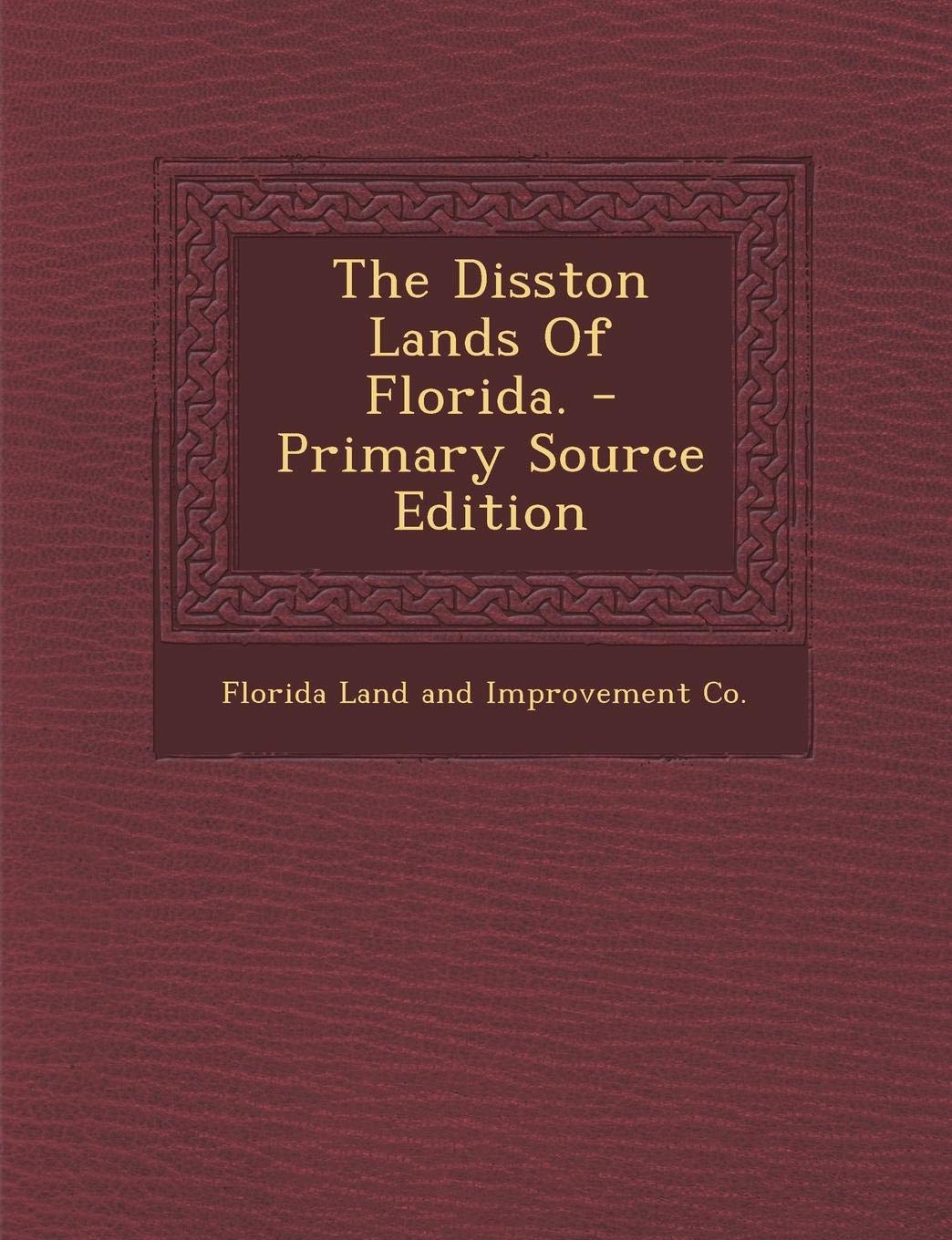The Disston Lands of Florida. Politics & History