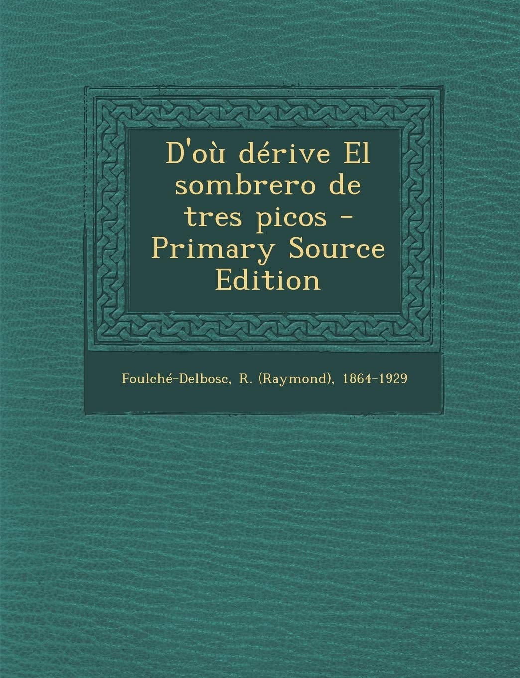 D'où dérive El sombrero de tres picos Politics & History