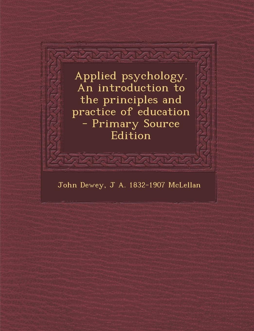 Applied Psychology. an Introduction to the Principles and Practice of Education Politics & History