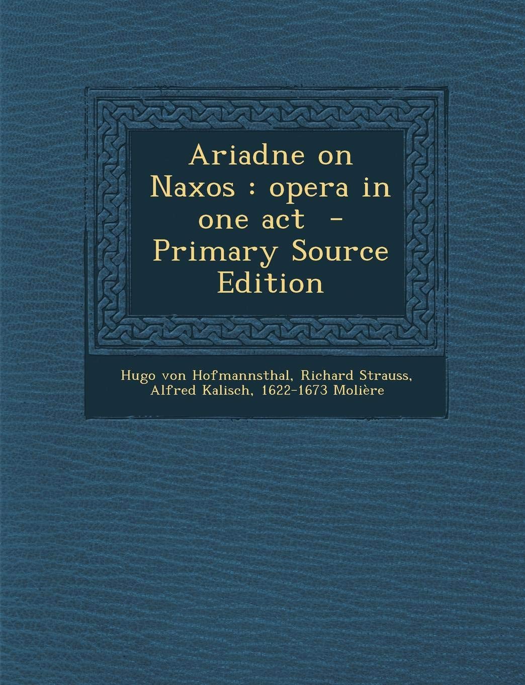 Ariadne on Naxos: Opera in One Act Politics & History