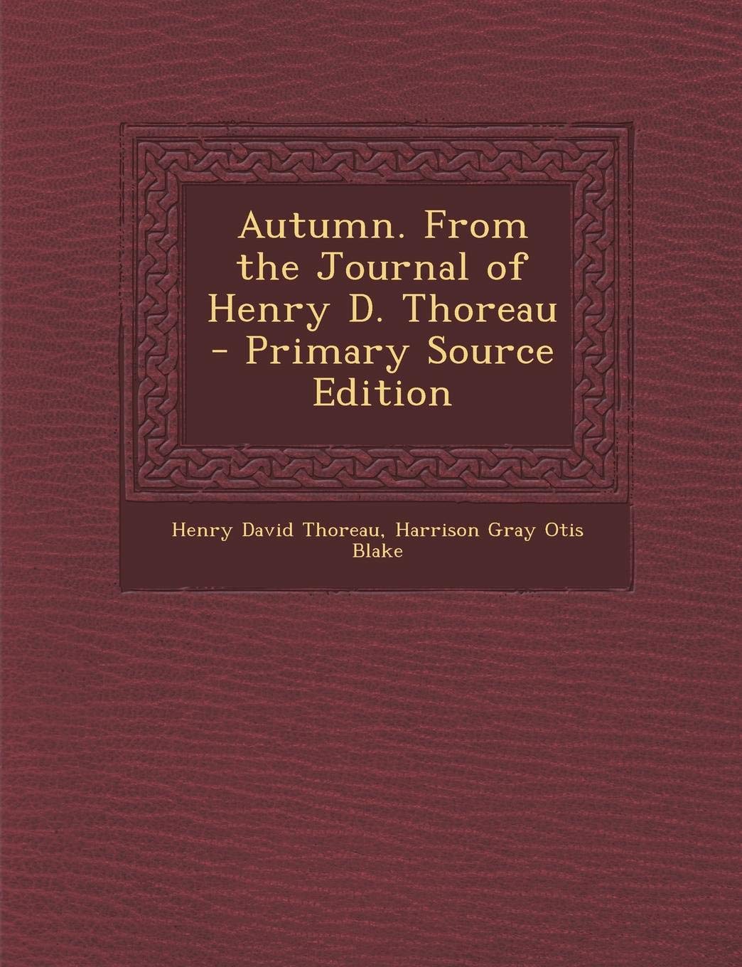 Autumn. from the Journal of Henry D. Thoreau Politics & History