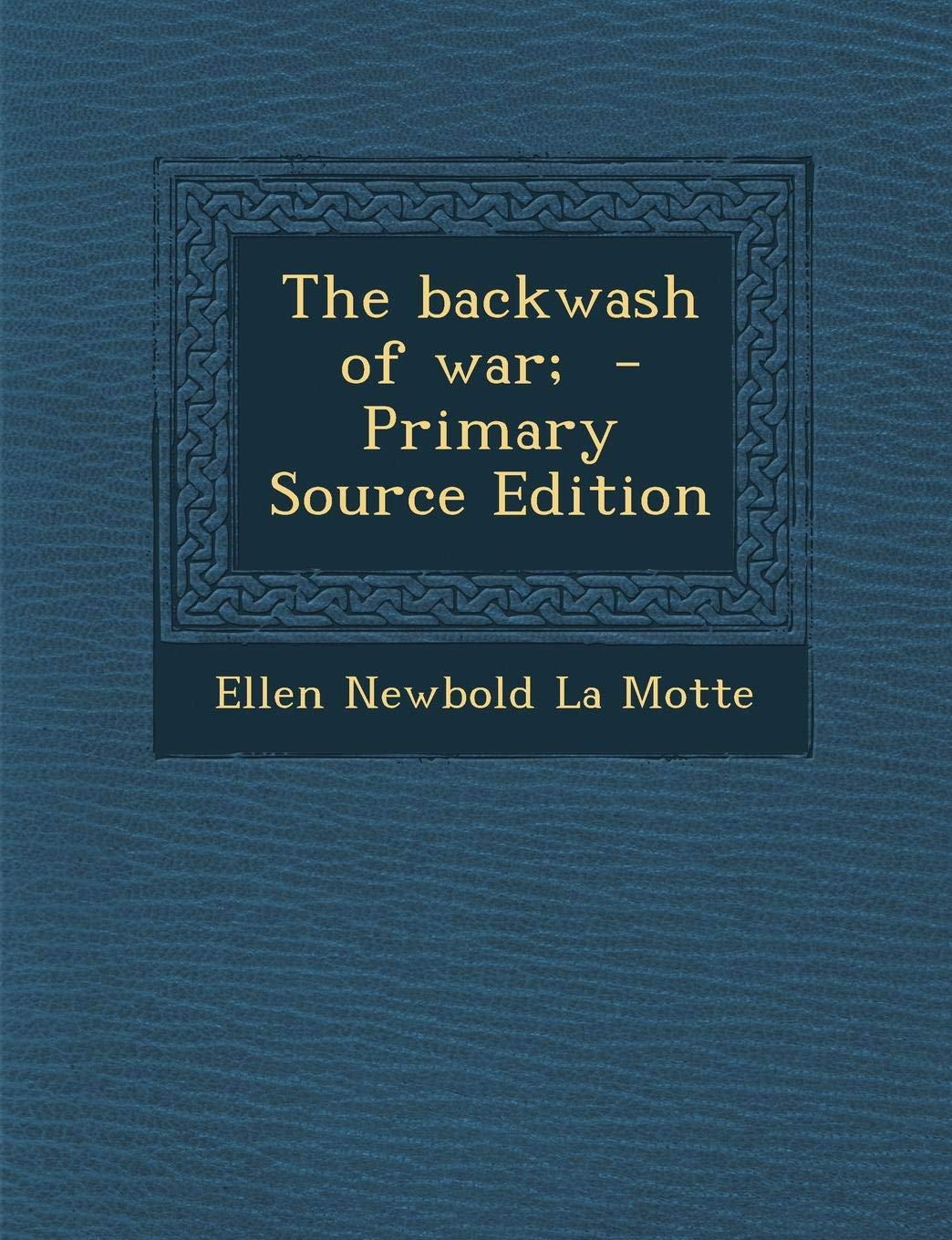 The Backwash of War; Politics & History