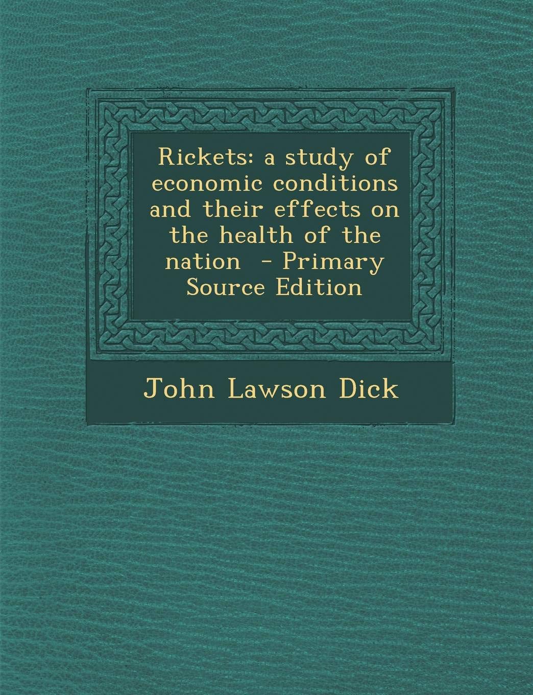 Rickets: A Study of Economic Conditions and Their Effects on the Health of the Nation Business, Finance & Career