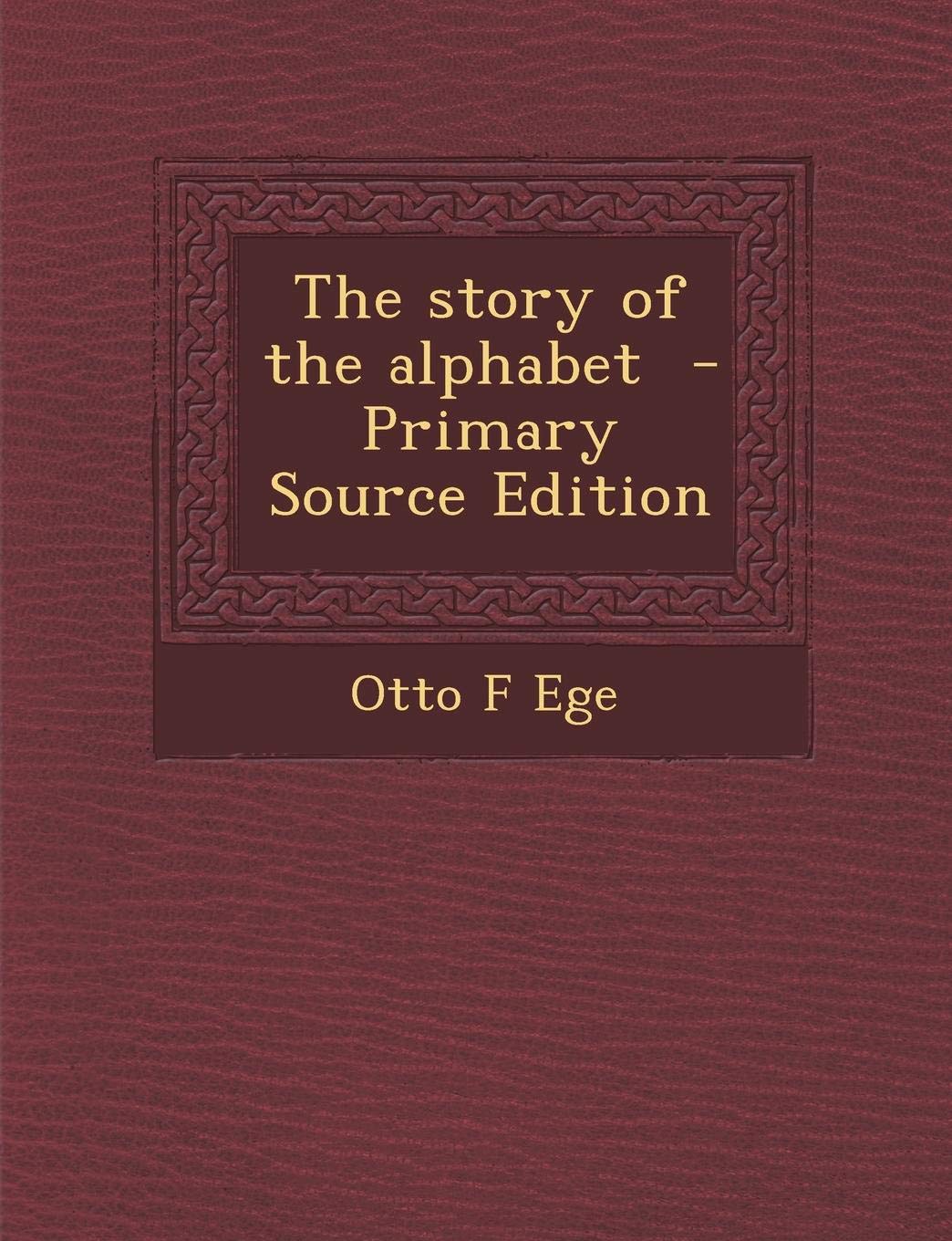 The Story of the Alphabet Politics & History