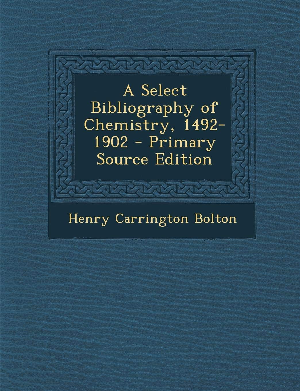A Select Bibliography of Chemistry, 1492-1902 Religion & Esotericism