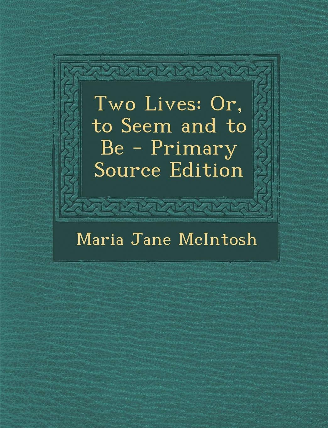 Two Lives: Or, to Seem and to Be Contemporary literature